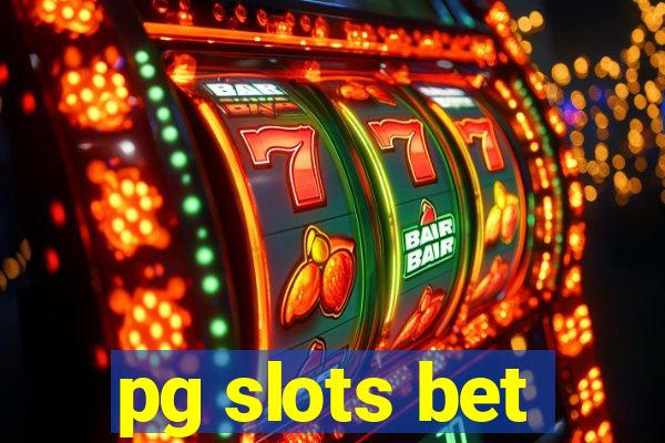 pg slots bet